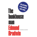 The Bunkhouse Man: Life and Labour in the Northern Work Camps
