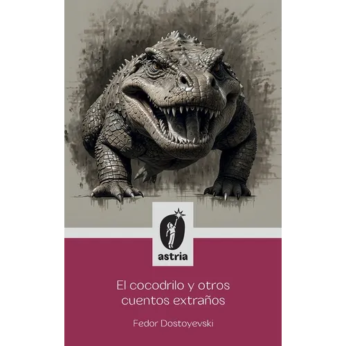 El Cocodrilo y otros cuentos extraños