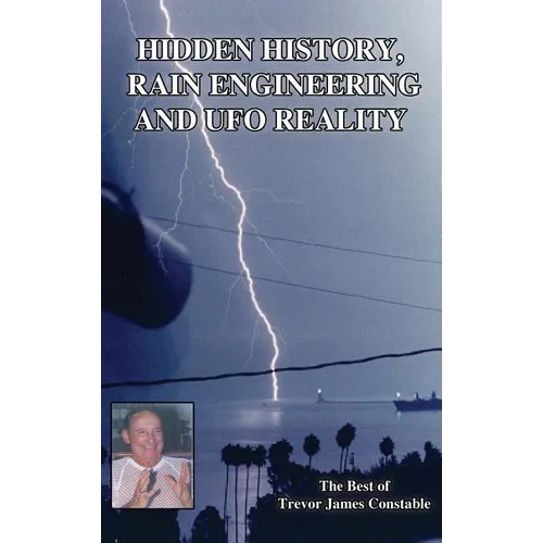 Hidden History, Rain Engineering and UFO Reality