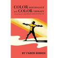 Color Psychology and Color Therapy: A Factual Study of the Influence of Color on Human Life