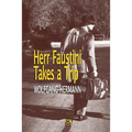 Herr Faustini Takes a Trip