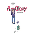 A-Okay: A Graphic Novel