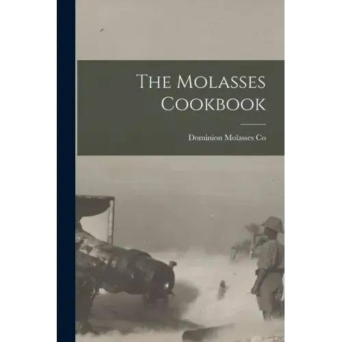 The Molasses Cookbook