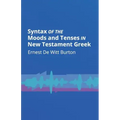 Syntax of the Moods and Tenses in New Testament Greek