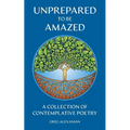 Unprepared To Be Amazed