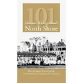 101 Glimpses of Long Island's North Shore