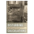 Disturbing Calculations: The Economics of Identity in Postcolonial Southern Literature, 1912-2002