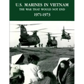 U.S. Marines In Vietnam: The War That Would Not End, 1971 - 1973