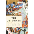 The Ottomans: Khans, Caesars, and Caliphs