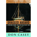 Dragged Aboard: A Cruising Guide for a Reluctant Mate