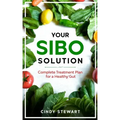 Your SIBO Solution: Complete Treatment Plan for a Healthy Gut