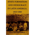 State Formation and Democracy in Latin America, 1810-1900