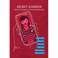 Secret Admirer: Behind the Curtains of a Parasocial Relationship