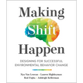Making Shift Happen: Designing for Successful Environmental Behavior Change
