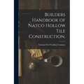 Builders Handbook of Natco Hollow Tile Construction.