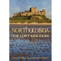 Northumbria: The Lost Kingdom: The Lost Kingdom