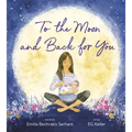 To the Moon and Back for You