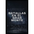Batallas en el Gran Monte: La importancia de los montes para Dios, y el testimonio del ascenso al Aconcagua