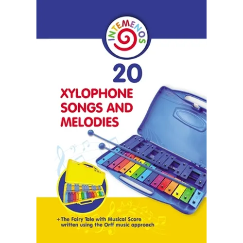 20 Xylophone Songs and Melodies + The Fairy Tale with Musical Score written using the Orff music approach