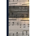 Book of Common Praise: Hymnal Companion to the Prayer Book; With Accompanying Tunes /