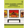 Doing Academic Careers Differently: Portraits of Academic Life