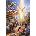 Life According to Holy Spirit: The study of the Fruit of the Spirit