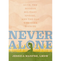 Never Alone: Ruth, the Modern Military Spouse, and the God Who Goes with Us