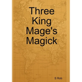 Three King Mage's Magick