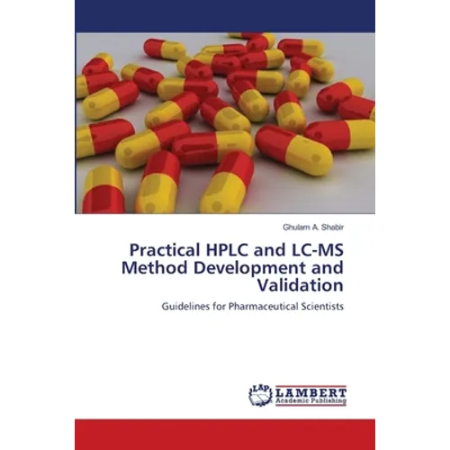 Practical HPLC and LC-MS Method Development and Validation