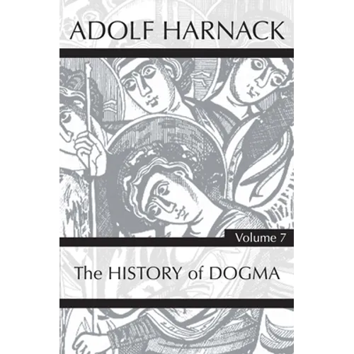 History of Dogma, Volume 7