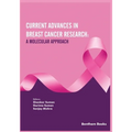 Current Advances in Breast Cancer Research: A Molecular Approach