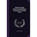 History Of The Political And Military Transaction In India. Vol-Ii