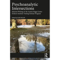 Psychoanalytic Intersections: Selected Writing of the Austen Riggs Center Erikson Institute Visiting Scholar Program