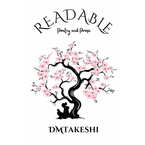 Readable / Unreadable: Poetry and Prose