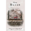 The Nurse: A gripping story of enduring love across war-ravaged Europe.