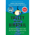 Valley of the Birdtail: An Indian Reserve, a White Town, and the Road to Reconciliation