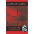 Loss of the Sultana and Reminiscences of Survivors