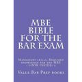 MBE Bible For The Bar Exam: Mandatory skills, Required knowledge for the MBE - LOOK INSIDE! !!