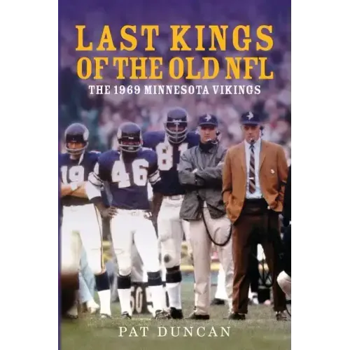 Last Kings of the Old NFL: The 1969 Minnesota Vikings