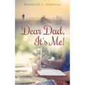 Dear Dad, It's Me!