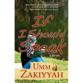 If I Should Speak, A Novel