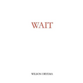 Wait