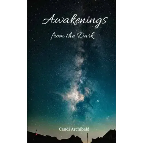 Awakenings from the Dark