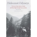 Holocaust Odysseys: The Jews of Saint-Martin-Vésubie and Their Flight Through France and Italy
