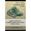 TM 9-750 Ordnance Maintenance Lee Medium Tanks M3, M3A1, and M3A2: Technical Manual
