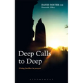 Deep Calls to Deep: Going Further in Prayer
