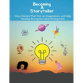 Becoming a storyteller: Story Starters That Fire Up Imaginations and Help Develop Strong Narrative Writing Skills