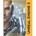 The Essential Beginners Guide to Unreal Engine 5: 2023 Edition