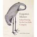 Forgotten Masters: Indian Painting for the East India Company