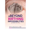 Beyond Birthing Impossibilities: My VBAC Journey